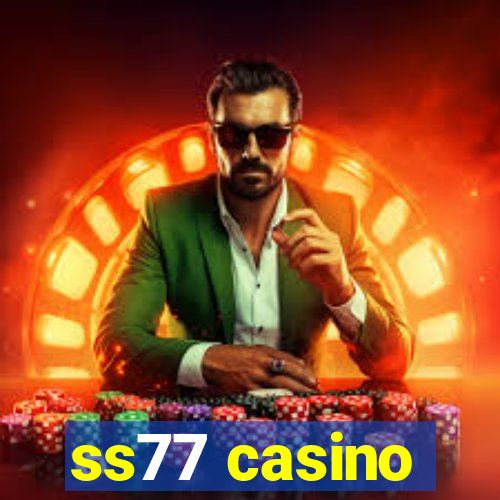 ss77 casino